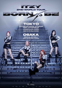 ITZY 2ND WORLD TOUR <BORN TO BE> in JAPAN追加公演決定！ 5月17日（金）国立代々木第一体育館、5月22日（水）大阪城ホールの2都市全4公演開催！